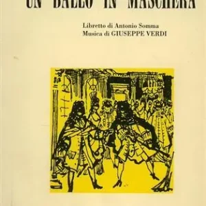 Offerta Speciale Un ballo in maschera. Melodramma in 3 atti. Musica di G. Verdi