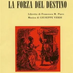 La forza del destino. Melodramma in quattro atti. Musica di G. Verdi Compra Oggi Stesso