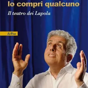 Occasione Imperdibile Speriamo che lo compri qualcuno. Il teatro dei Lapola. Nuova ediz.