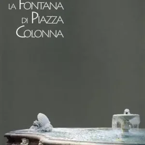 Più Venduto Restauri in piazza. La fontana di piazza Colonna