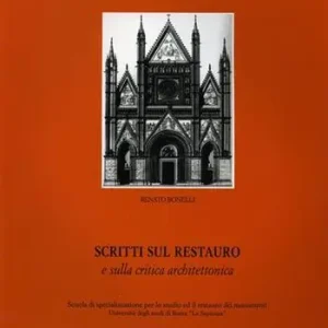 Prezzo Basso Scritti sul restauro e sulla critica architettonica