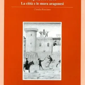 Miglior Prezzo La città e le mura aragonesi