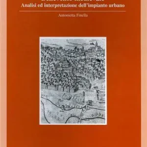 Benevento medievale. Analisi ed interpretazione dell‘impianto urbano Di Tendenza