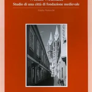 Novità Wiener neustadt, studio di una città di fondazione medioevale