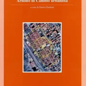 Arnolfo di Cambio urbanista. Catalogo della mostra Super Prezzo