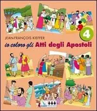 Io coloro. Vol. 4 Gli atti degli Apostoli Compra Oggi Stesso