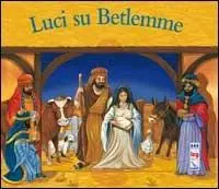 Nuova Collezione Luci su Betlemme. Ediz. illustrata