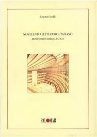 Novecento letterario italiano. Repertorio bibliografico Ordina Subito