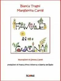 Popolare Favole in... cucina. Ediz. illustrata