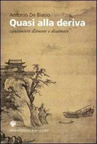 Ultima Occasione Quasi alla deriva. Canzoniere d‘amore e disamore
