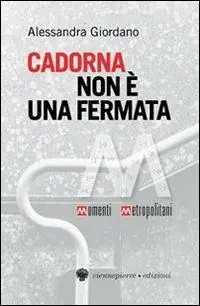 Cadorna non è una fermata Affare