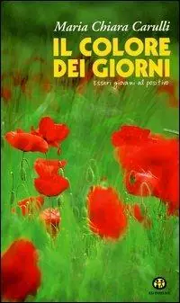 Prezzo Di Fabbrica Il colore dei giorni. Essere giovani al positivo