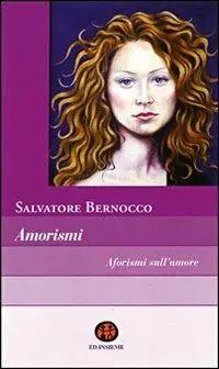 Non Perdere Amorismi. Aforismi sull‘amore