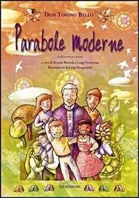 Sconto Parabole moderne in filastrocca e prosa. Ediz. illustrata