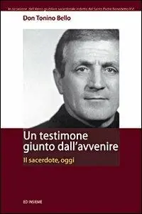 Consegna Rapida Un testimone giunto dall‘avvenire. Il sacerdote, oggi