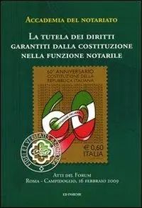 Direttamente Dal Produttore La tutela dei diritti garantiti dalla Costituzione nella funzione notarile. Atti del forum (Roma, 16 febbraio 2009)