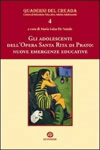 Gli adolescenti dell‘opera Santa Rita di Prato. Nuove emergenze educative Economico