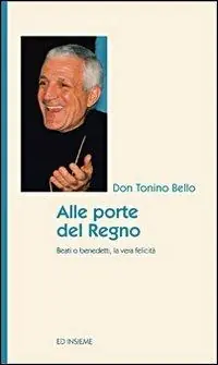 Di Tendenza Alle porte del regno. Beati o benedetti, la vera felicità
