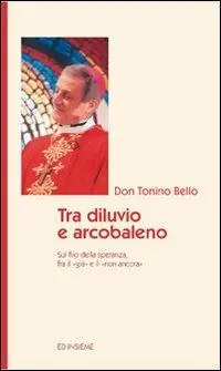 Tra diluvio e arcobaleno. Sul filo della speranza fra il «già» e il «non ancora» Consegna Rapida