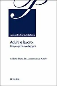 Promozione Adulti e lavoro. Una prospettiva pedagogica