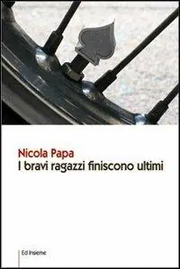 I bravi ragazzi finiscono ultimi Compra Online