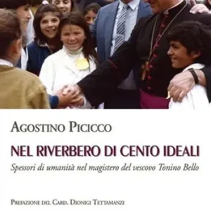Nel riverbero di cento ideali. Spessori di umanità nel magistero del vescovo Tonino Bello Affare
