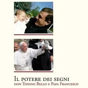 Compra Oggi Stesso Il potere dei segni. Don Tonino Bello e papa Francesco