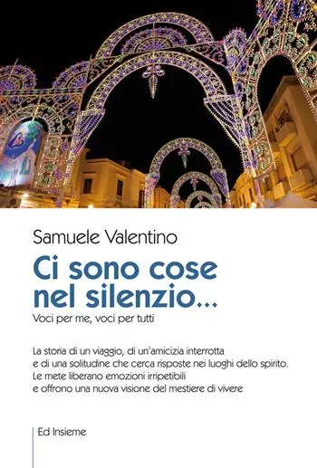 Nuovo Arrivo Ci sono cose nel silenzio... Voci per me, voci per tutti