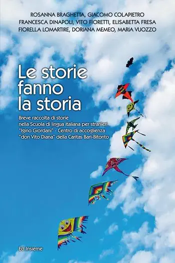 Le storie fanno la storia. Breve raccolta di storie nella Scuola di lingua italiana «Igino Giordani» - Centro di accoglienza «don Vito Diana» della Caritas Bari-Bitonto Occasione