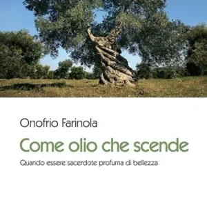 Scelto Dai Clienti Come olio che scende. Quando essere sacerdote profuma di bellezza
