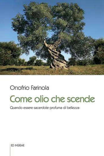Scelto Dai Clienti Come olio che scende. Quando essere sacerdote profuma di bellezza