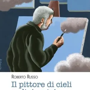 Solo Oggi Il pittore di cieli e altri sogni
