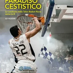 Ultima Occasione Esiste paradiso cestistico. La cavalcata della Talos Basket Ruvo verso la B