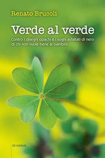 Consegna Rapida Verde al verde. Contro i disegni opachi e i sogni asfaltati di nero di chi non vuole bene ai bambini