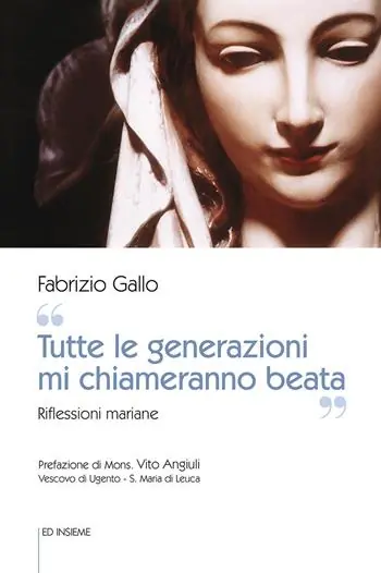 «Tutte le generazioni mi chiameranno beata». Riflessioni mariane Ultime Pezzi