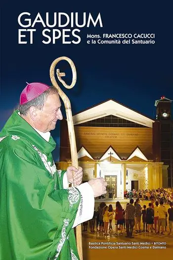 Gaudium et spes. Mons. Francesco Cacucci e la Comunità del Santuario Promozione