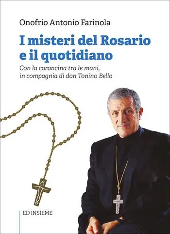 Prezzo Di Fabbrica I misteri del rosario e il quotidiano. Con la coroncina tra le mani, in compagnia di don Tonino Bello. Con rosario