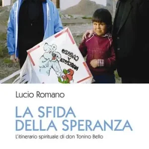 Nuova Collezione La sfida della speranza. L‘itinerario spirituale di don Tonino Bello