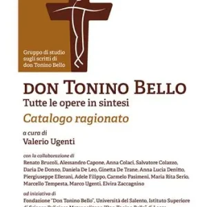 Don Tonino Bello. Tutte le opere in sintesi. Catalogo ragionato Economico