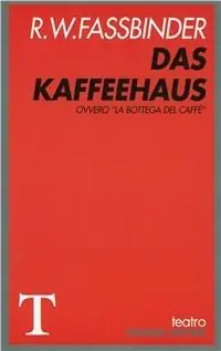 Economico Das Kaffeehaus. Ovvero La bottega del caffè