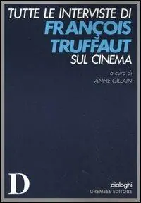Tutte le interviste di François Truffaut sul cinema A Buon Prezzo