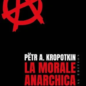 Promozione Esclusiva La morale anarchica. Ediz. speciale