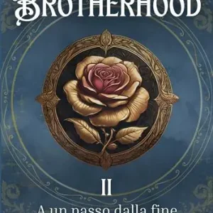 A un passo dalla fine. Brotherhood. Vol. 2 Promozione
