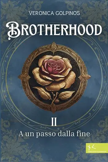 A un passo dalla fine. Brotherhood. Vol. 2 Promozione