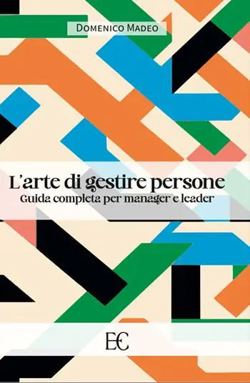 Pagamento Sicuro L‘arte di gestire persone. Guida completa per manager e leader