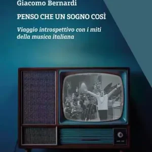 Offerta Penso che un sogno così. Viaggio introspettivo con i miti della musica italiana