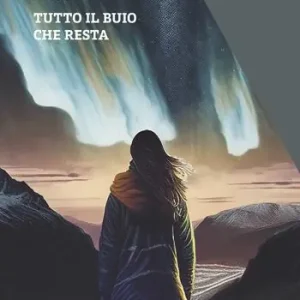A Buon Prezzo Tutto il buio che resta