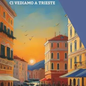 Ultime Pezzi Ci vediamo a Trieste