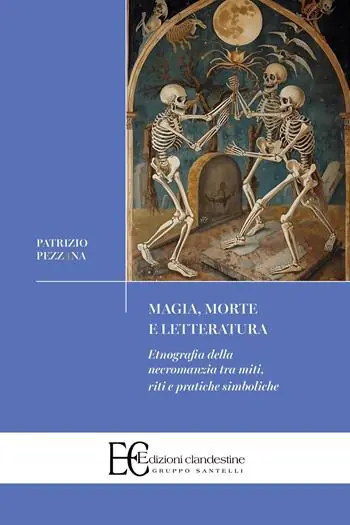 Magia, morte e letteratura. Etnografia della necromanzia Direttamente Dal Produttore