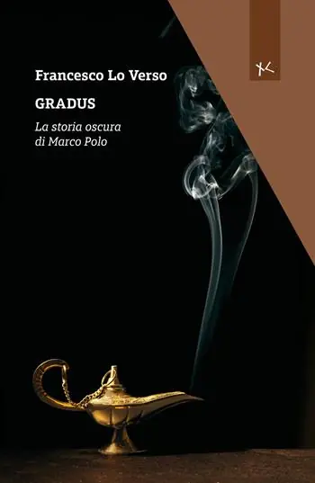 Più Venduto Gradus. La storia oscura di Marco Polo